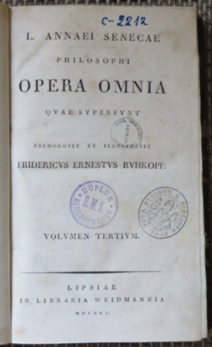 Seneca - L. Annaei Senecae Philosophi Opera Omnia quae supersunt, recognovit et illustravit Fridericus Ernestus Ruhkopf. Volumen tertium.