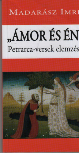 Madarsz Imre - mor s n (Petrarca-versek elemzse)