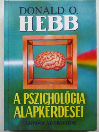 Donald O. Hebb - A pszicholgia alapkrdsei..