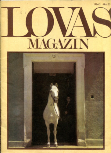 Hecker Walter dr.  (szerk.) - Lovas Magazin 1984/2