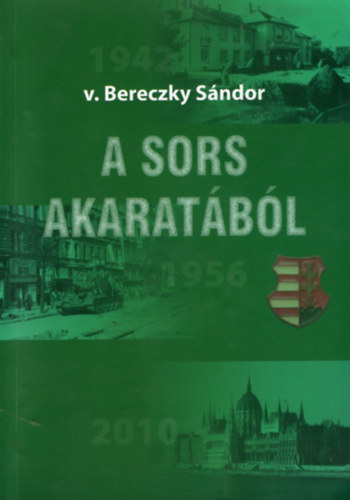 Bereczky Sándor - A sors akaratából