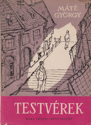 Máté György - Testvérek