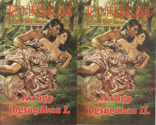 Jennifer Blake - A v�gy fogs�g�ban I-II.