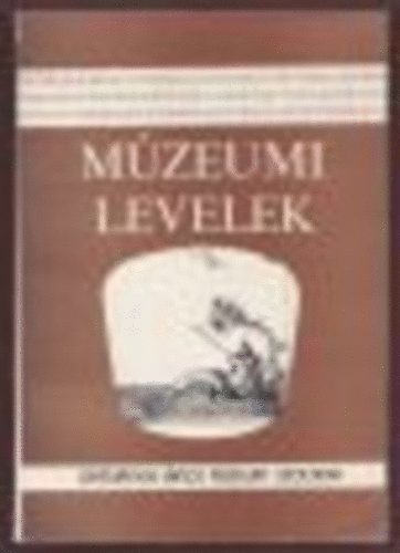 Tur�czy Istv�nn�-T. Bereczky Ibolya (szerk.) - M�zeumi Levelek 55-56.