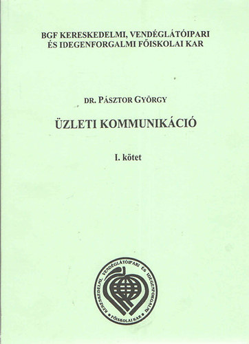 Dr. P�sztor Gy�rgy - �zleti kommunik�ci� I.