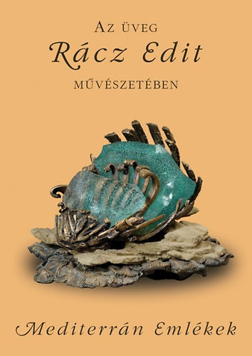 R�cz Edit - Az �veg R�cz Edit m�v�szet�ben - Mediterr�n eml�kek