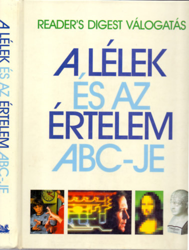 Justine Scott-Macnab  (szerk.); Alma E. Guinness (szerk.) - A l�lek �s az �rtelem ABC-je