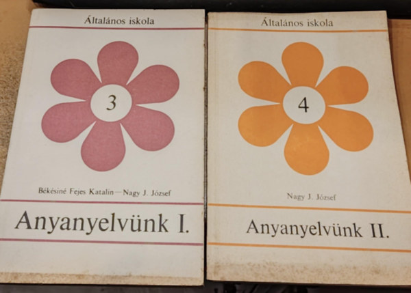 Nagy J. Jzsef Bksin Fejes Katalin - 2 db Anyanyelvnk I-II. 3. osztly + 4. osztly