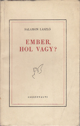 Salamon László - Ember, hol vagy?