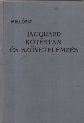 Miklssy Sndor - Jacquard ktstan s szvetelemzs