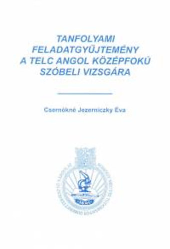 Csern�kn� Jezerniczky �va - Tanfolyami feladatgy�jtem�ny a telc angol k�z�pfok