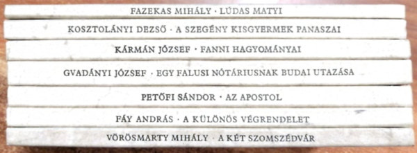 Kosztolnyi Dezs, Krmn Jzsef, Gvadnyi Jzsef, Petfi Sndor, Fy Andrs, Vrsmarty Mihly, Heltai Gspr, Kisfaludy Sndor, Kisfaludy Kroly, Csokonai Vitz M Fazekas Mihly - 11db Tevan knyv: Ldas Matyi, A szegny kisgyermek panaszai, Fanni hagyomnyai, Egy falusi ntriusnak budai utazsa, Az apostol, A klns vgrendelet, A kt szomszdvr, A blcs Esopusnak s msok fabuli, Regk a magyar el-id