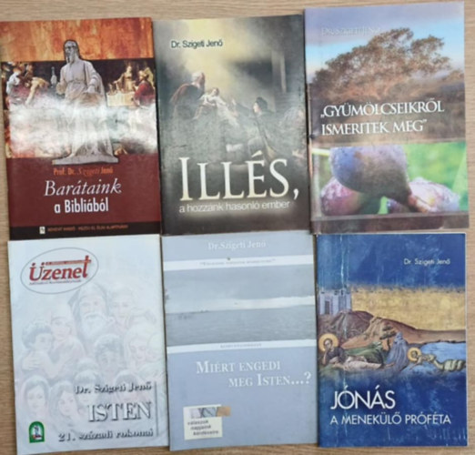 Dr. Szigeti Jen� - 6 db Sziget� Jen� f�zet: Bar�taink a Bibli�b�l - Ill�s, a hozz�nk hasonl� ember - Gy�m�lcseikr�l ismeritek meg - Mi�rt engedi meg Isten...? - Isten 21. sz�zadi rokonai - J�n�s a menek�l� pr�f�ta