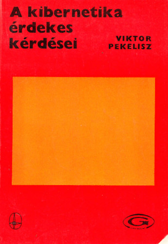 Viktor Pekelisz - A kibernetika rdekes krdsei