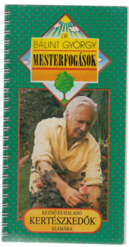 Dr. B�lint Gy�rgy - Mesterfog�sok -  kezd� �s halad� kert�szked�k sz�m�ra