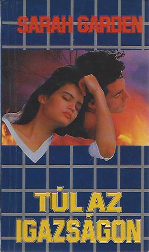 Garden Sarah - Túl az igazságon