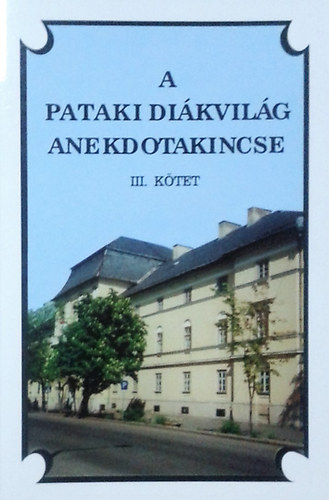 Dr. Harsnyi Istvn  (gyjttte) - A pataki dikvilg anekdotakincse III.