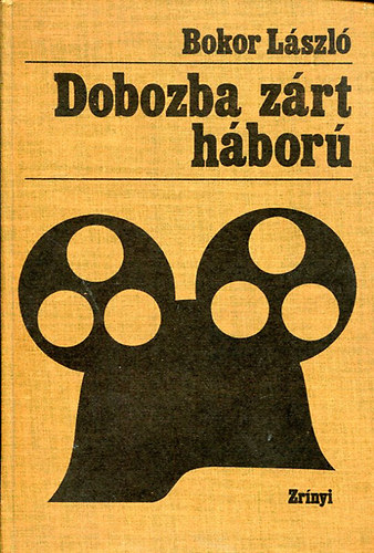 Bokor L�szl� - Dobozba z�rt h�bor�