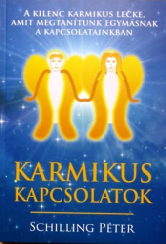 Schilling Péter - Karmikus kapcsolatok