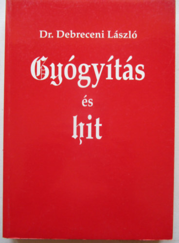Dr. Debreceni Jzsef - Gygyts s hit