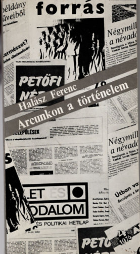 Halsz Ferenc - Arcunkon  a trtnelem- Beszlgetsek alkotkkal  Bcs-Kiskunban