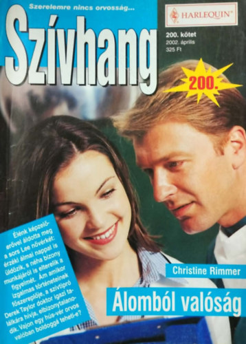 Christine Rimmer - Szívhang 200. kötet - Álomból valóság