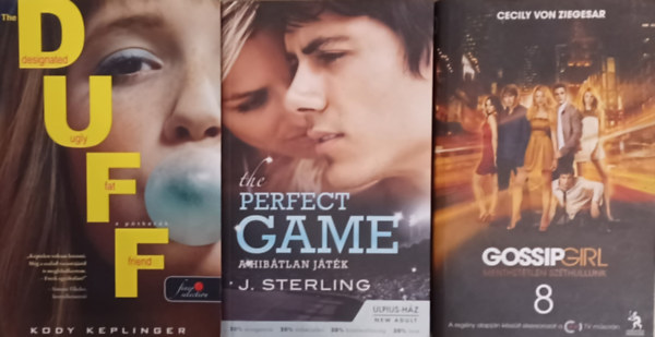 J. Sterling, Kody Keplinger Cecily von Ziegesar - The DUFF - A ptkerk  + A hibtlan jtk - The Perfect Game + Gossip Girl 8. - Menthetetlen szthullunk (3 m)