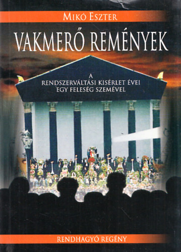 Mikó Eszter - Vakmerő Remények (dedikált)
