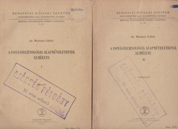 dr. Merényi Gábor - A fonástechnológia alapműveleteinek elmélete I-II.