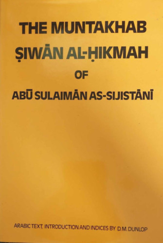 D.M. Dunlop - The Muntakhab Siwan Al-Hikma of Abu Sulaiman As-Sijistani