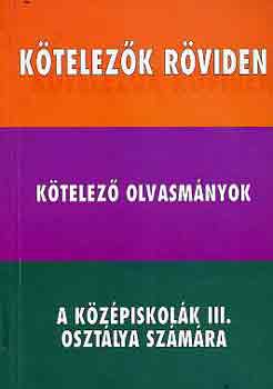 Vadai István - Kötelezők röviden 2. - A középiskolák III. osztálya számára