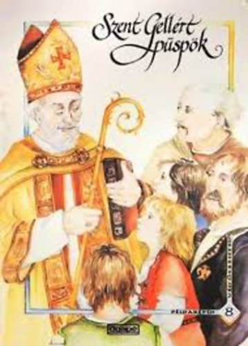 Szent Gellért püspök - Példaképek 8