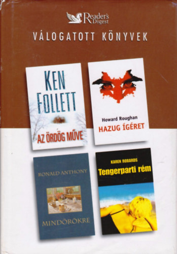 Follett,Anthony,Roughan,Robards - Vlogatott knyvek Az rdg mve-Hazug gret-Mindrkre-Tengerparti rm