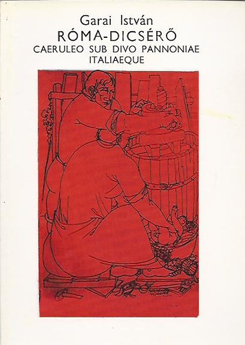 Garai Istv�n - R�ma-dics�r�
