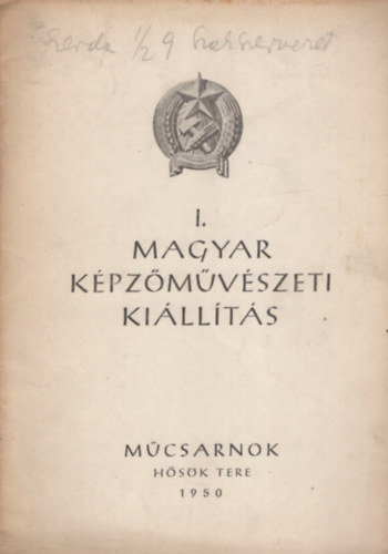 I. magyar képzőművészeti kiállítás. Műcsarnok, Hősök tere 1950