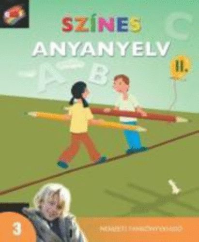 Hargitai Katalin; Kor Mrta; Surnyin Szab E. - Sznes anyanyelv 3. II.