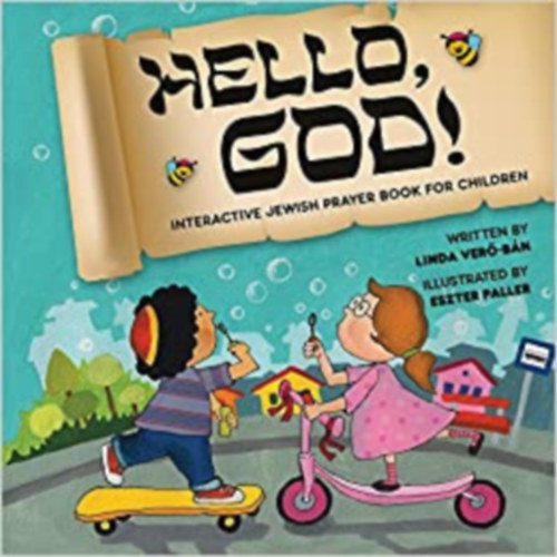 Linda Ver�-B�n - Hello God! Interactive Jewish Prayer Book for Children