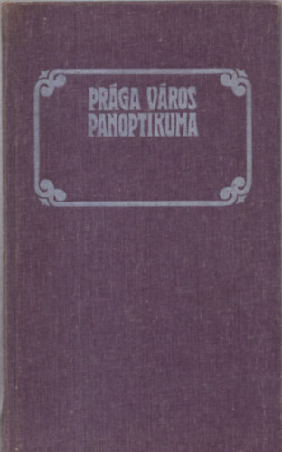 Jiri Marek - Prága város panoptikuma