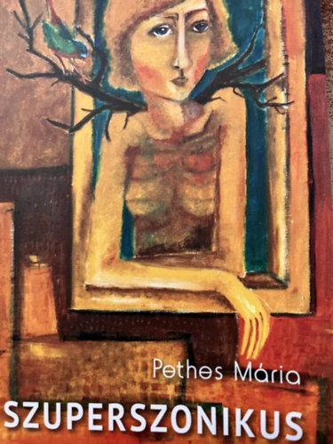 Pethes M�ria - Szuperszonikus angyal