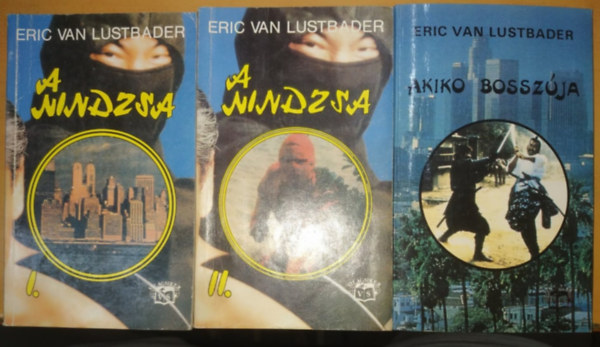 Eric Van Lustbader - A nindzsa I.-II. + Akiko bosszja (2 regny, 3 ktetben)