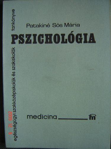 Patakin Ss Mria - Pszicholgia (egszsggyi szakkzpiskolk s szakiskolk tanknyve)