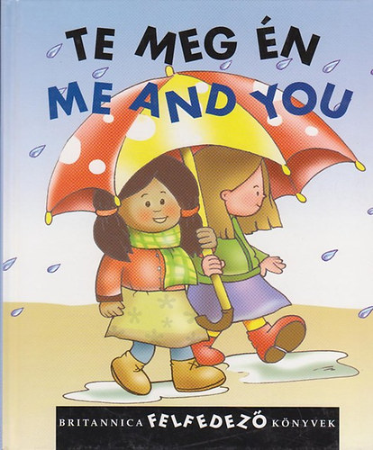 Pamela Dell - Te meg n - Me and You (Britannica Felfedez Knyvek 2.)