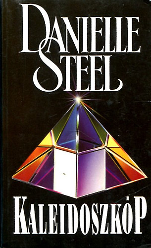 Danielle Steel - Kaleidoszkóp