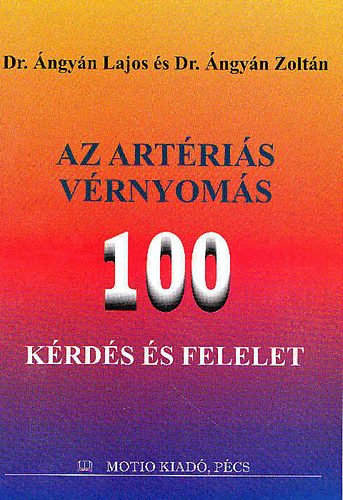 Dr. ngyn Lajos-Dr. ngyn Zoltn - Az artris vrnyoms -100 krds s felelet