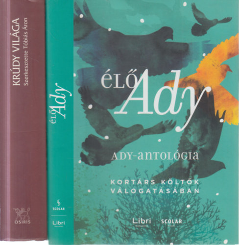 T�bi�s �ron (szerk.) - 2 db. sz�pirodalmi k�tet (Kr�dy vil�ga + �l� Ady - Ady antol�gia kort�rs k�lt�k v�logat�s�ban)
