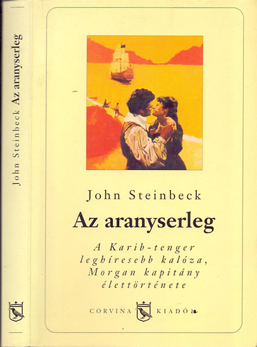 John Steinbeck - Az aranyserleg (A Karib-tenger leghresebb kalza, Morgan kapitny lettrtnete)