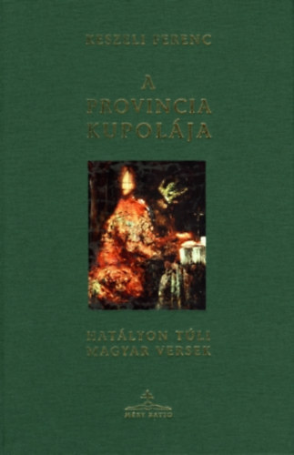 Keszeli Ferenc - A provincia kupol�ja