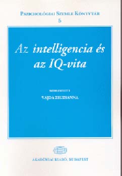 Vajda Zsuzsanna - Az intelligencia és IQ-vita