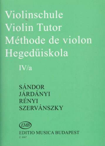 Sndor,Jrdnyi,Rnyi,Szervnszky - Hegediskola - Violinschule - Violin Tutor - Mthode de violon IV/a