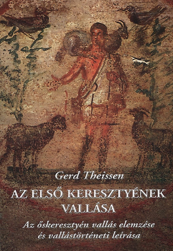 Gerd Theissen - Az els keresztynek vallsa